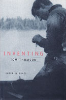 Inventing Tom Thomson - From Biographical Fictions to Fictional Autobiographies and Reproductions