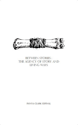 The Agency of Story and Living Ways, by Panya Clark Espinal